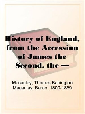 History of England, from the Accession of James II - Volume 5 by Thomas Babington Macaulay