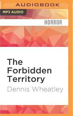 The Forbidden Territory by Dennis Wheatley