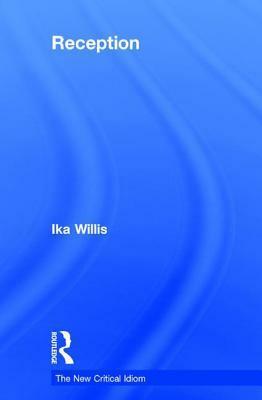 Reception by Ika Willis