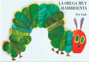 La Oruga Muy Hambrienta: Spanish Board Book by Eric Carle