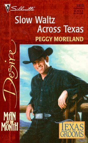 Slow Waltz Across Texas by Peggy Moreland