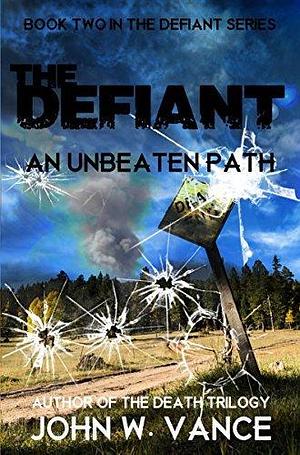 An Unbeaten Path by John W. Vance, John W. Vance