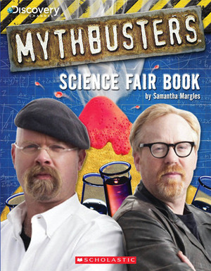 Mythbusters Science Fair Book by Samantha Margles