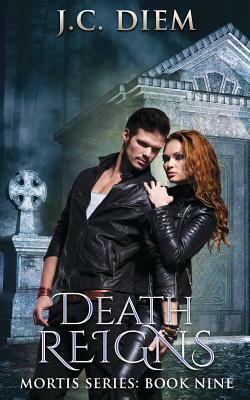 Death Reigns: Book Nine by J. C. Diem