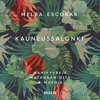 Kauneussalonki by Melba Escobar