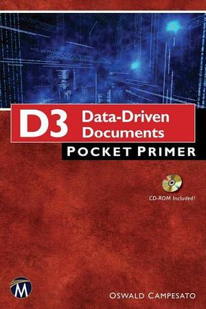 D3 Data-Driven Documents Pocket Primer by Oswald Campesato