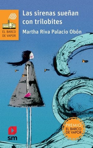 Las sirenas sueñan con trilobites by Martha Riva Palacio Obón