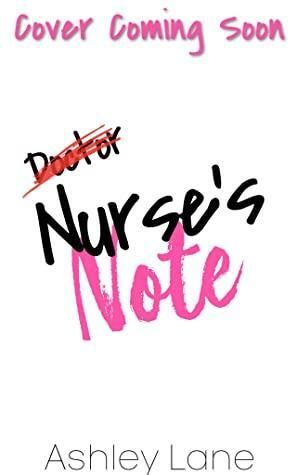 Nurse's Note by Ashley Lane