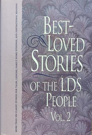 Best-loved Stories of the LDS People, Volume 2 by Linda Ririe Gundry, Jack M. Lyon, Jay A. Parry