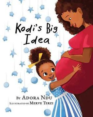 Kodi's Big Idea by Adora Ndu, Merve Terzi