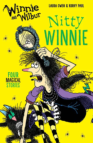 Winnie and Wilbur: Nitty Winnie by Laura Owen