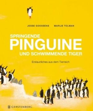 Springende Pinguine und schwimmende Tiger by Jesse Goossens, Marije Tolman