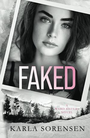 Faked: Alternate Cover by Karla Sorensen