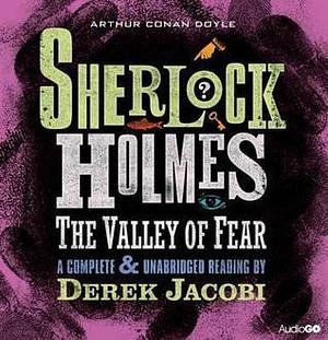 Sherlock Holmes: The Valley Of Fear by Derek Jacobi, Arthur Conan Doyle