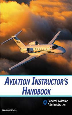 Aviation Instructor's Handbook by Federal Aviation Administration (FAA)