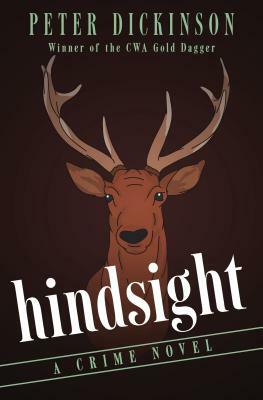 Hindsight: A Crime Novel by Peter Dickinson