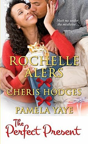 The Perfect Present by Rochelle Alers, Pamela Yaye, Cheris Hodges