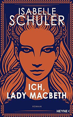 Ich, Lady Macbeth by Isabelle Schuler