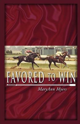 Favored to Win (Winning Odds Series) (Volume 1) by Maryann Myers