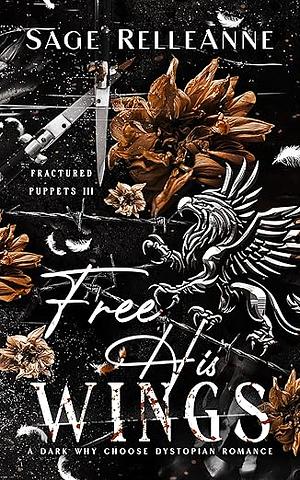 Free his wings by Sage RelleAnne
