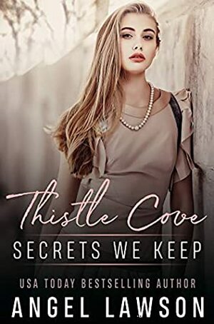 Secrets We Keep by Angel Lawson