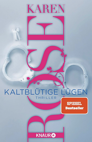 Kaltblütige Lügen by Karen Rose