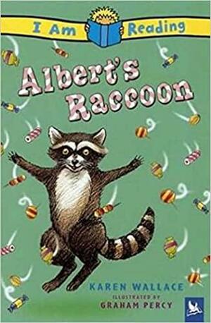 Albert's Raccoon by Karen Wallace, Graham Percy