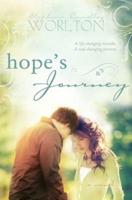 Hope's Journey by Stephanie Worlton, Stephanie Connelley Worlton