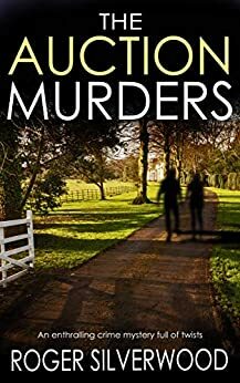 The Auction Murders by Roger Silverwood