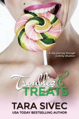 Troubles and Treats by Tara Sivec