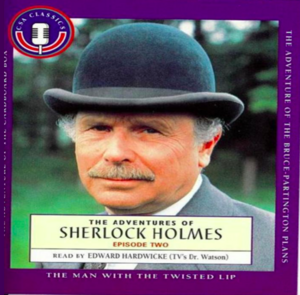 The Adventures of Sherlock Holmes. Episode Two: The Cardboard Box; The Man With the Twisted Lip; The Bruce Partington Plans by Arthur Conan Doyle