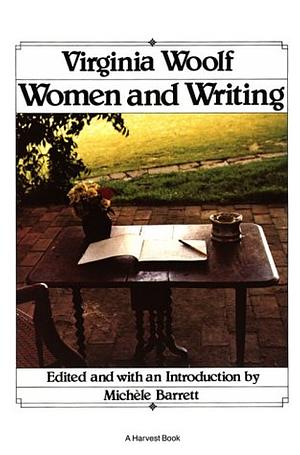 Women and Writing by Virginia Woolf