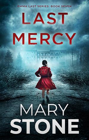 Last Mercy  by Mary Stone