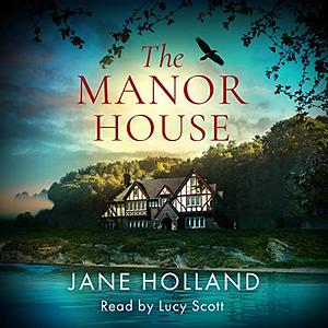 The Manor House by Jane Holland