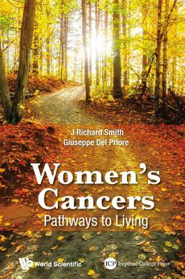 Women's Cancers: Pathways to Living by Giuseppe Delpriore, J. Richard Smith