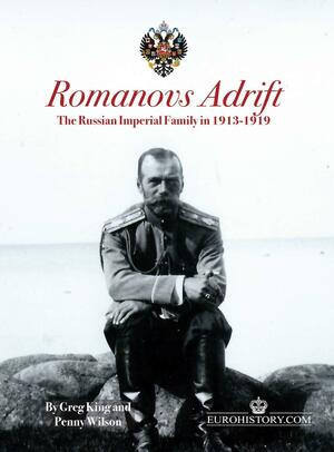 The Romanovs Adrift by Greg King, Penny Wilson