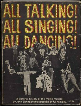 All Talking All Singing All Dancing by John Springer