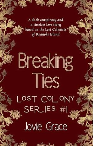 Breaking Ties by Jovie Grace