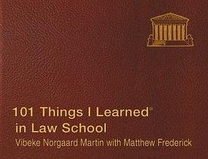 101 Things I Learned ® in Law School by Vibeke Norgaard, Vibeke Norgaard