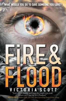 Fire & Flood by Victoria Scott