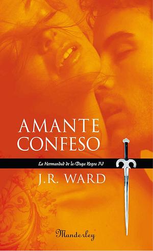 Amante Confeso by J.R. Ward