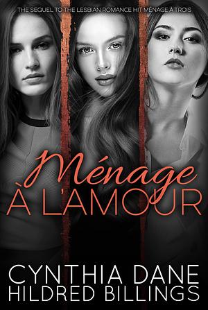 Menage a L'amour (Jane, Caitlyn & Rebecca Book 2) by Hildred Billings, Cynthia Dane