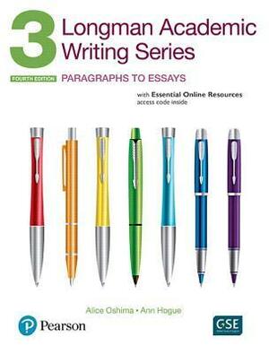 Longman Academic Writing Series 3 Sb with Online Resources by Ann Hogue, Alice Oshima