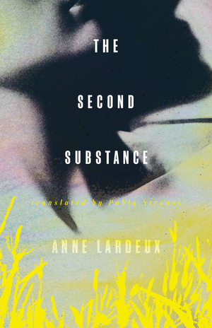 The Second Substance by Anne Lardeux