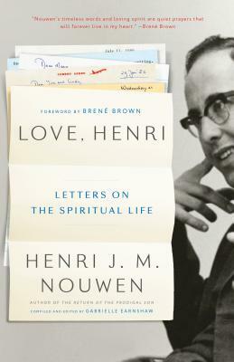 Love, Henri: Letters on the Spiritual Life by Henri J.M. Nouwen