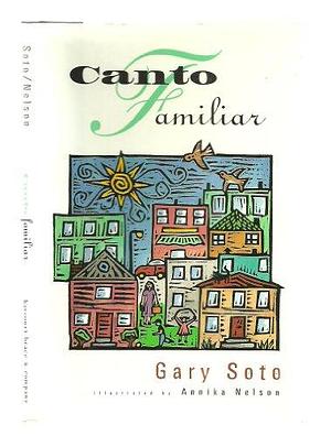 Canto Familiar by Gary Soto