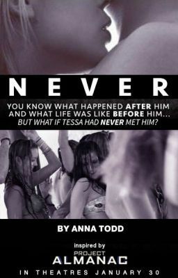 Never by Anna Todd, ProjectAlmanacMovie