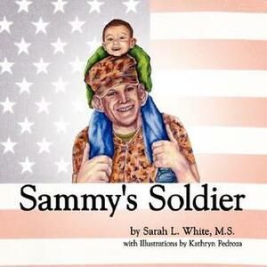 Sammy's Soldier by Sarah L. White