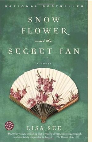 Snow Flower and the Secret Fan (Random House Reader's Circle Deluxe Reading Group Edition): A Novel by Lisa See