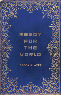 Ready for the World by Becca Klaver